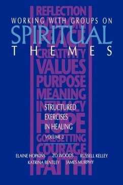 Working with Groups on Spiritual Themes - Hopkins, Elaine; Kelley, Russell; Bentley, Katrina
