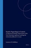 Semitic Papyrology in Context: A Climate of Creativity. Papers from a New York University Conference Marking the Retirement of Baruch A. Levine
