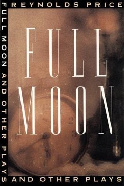 Full Moon and Other Plays - Price, Reynolds