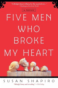 Five Men Who Broke My Heart - Shapiro, Susan