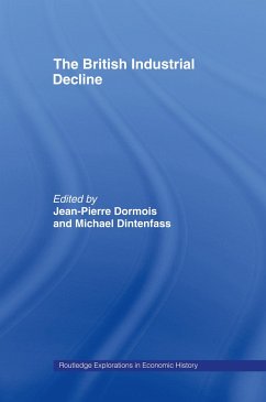 The British Industrial Decline - Dintenfass, Michael / Dormois, Jean-Pierre (eds.)