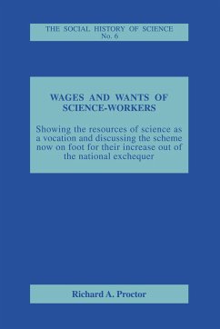 Wages and Wants of Science Work - Proctor, Richard A