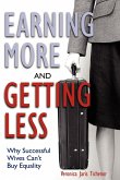 Earning More and Getting Less Earning More and Getting Less
