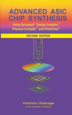 Advanced ASIC Chip Synthesis - Bhatnagar, Himanshu