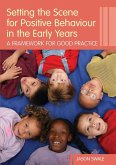 Setting the Scene for Positive Behaviour in the Early Years Setting the Scene for Positive Behaviour in the Early Years