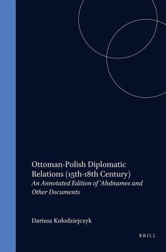 Ottoman-Polish Diplomatic Relations (15th-18th Century) - Kolodziejczyk, Dariusz