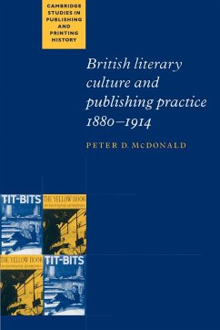 British Literary Culture and Publishing Practice, 1880 1914 - McDonald, Peter D.