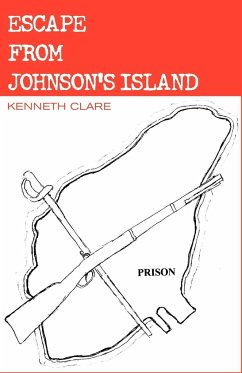 Escape from Johnson's Island - Clare, Kenneth