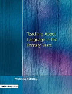 Teaching About Language in the Primary Years - Bunting, Rebecca