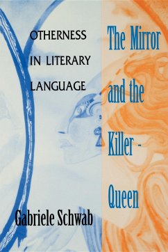 The Mirror and the Killer-Queen: Otherness in Literary Language - Schwab, Gabriele