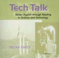 Tech Talk: Better English Through Reading in Science and Technology - Eskey, Felixa