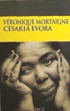 Cesaria Évora, la voz de Cabo Verde - Mortaigne, Véronique