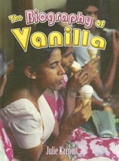 The Biography of Vanilla - Karner, Julie