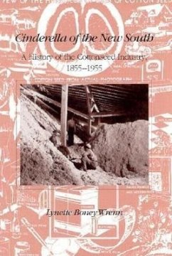 Cinderella of New South: History Cottonseed Industry 1855-1955 - Wrenn, Lynette Boney