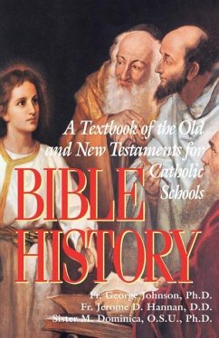 Bible History - Johnson, George; Johnson, Ph D Rev George; Hannan, Ph D J C D Rev Jerome D