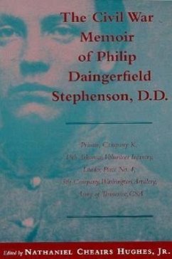 Civil War Memoir of Philip Daingerfield Stephenson, D. D.