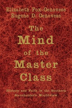 The Mind of the Master Class - Fox-Genovese, Elizabeth; Genovese, Eugene D.