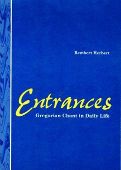 Entrances: Gregorian Chant in Daily Life - Herbert, Rembert