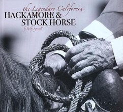 The Legendary California Hackamore & Stock Horse - Ingersoll, Bobby