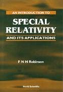 An Introduction to Special Relativity and Its Applications - Robinson, F N H