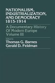 Nationalism, Industrialization, and Democracy 1815-1914