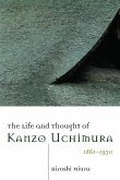 The Life and Thought of Kanzo Uchimura, 1861-1930