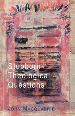 Stubborn Theological Questions - Macquarrie, John