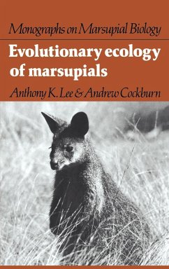 Evolutionary Ecology of Marsupials - Lee, Anthony K.; Lee, A. K.; Cockburn, Andrew