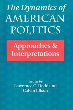 The Dynamics Of American Politics - Dodd, Lawrence C; Jillson, Calvin
