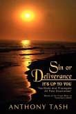 Sin or Deliverance, It's Up to You