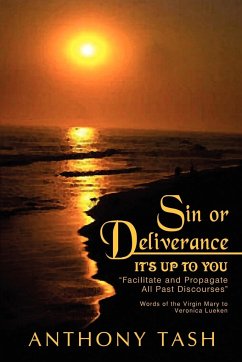 Sin or Deliverance, It's Up to You - Tash, Anthony