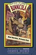 Bud Barkin, Private Eye - Howe, James