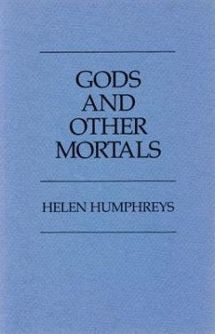 Gods and Other Mortals - Humphreys, Helen