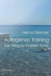 Autogenes Training - Brenner, Helmut