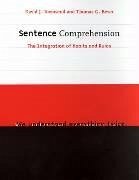 Sentence Comprehension: The Integration of Habits and Rules - Townsend, David; Bever, Thomas G.