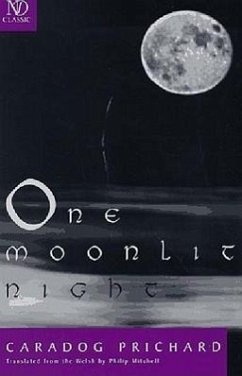 One Moonlit Night: Novel - Mitchell, Philip; Prichard, Caradog