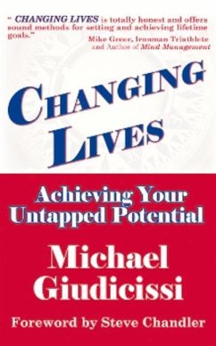 Changing Lives: Achieving Your Untapped Potential - Giudicissi, Michael