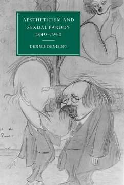 Aestheticism and Sexual Parody 1840 1940 - Denisoff, Dennis; Dennis, Denisoff