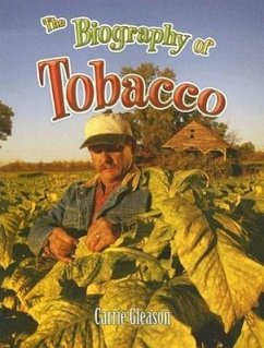 The Biography of Tobacco - Gleason, Carrie