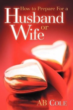 How to Prepare For a Husband or Wife - Cole, Ab