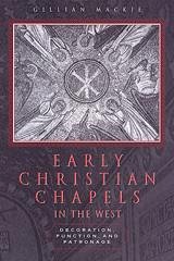 Early Christian Chapels in the West - Mackie, Gillian