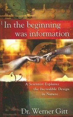 In the Beginning Was Information - Gitt, Werner