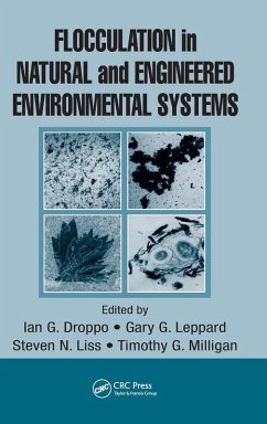 Flocculation in Natural and Engineered Environmental Systems - Droppo, Ian G. / Leppard, Gary G.