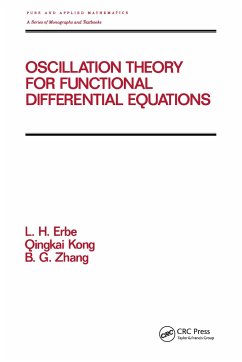Oscillation Theory for Functional Differential Equations - Erbe, Lynn; Kong, Q.; Zhang, B G