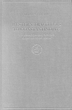 Western Travellers to Constantinople: The West and Byzantium, 962-1204: Cultural and Political Relations - Ciggaar, Krijnie Nelly