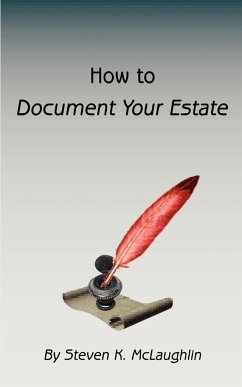 How to Document Your Estate - McLaughlin, Steven K.