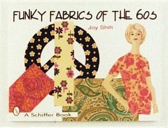 Funky Fabrics of the '60s - Shih, Joy