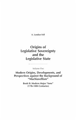 Origins of Legislative Sovereignty and the Legislative State - Fell, A. London