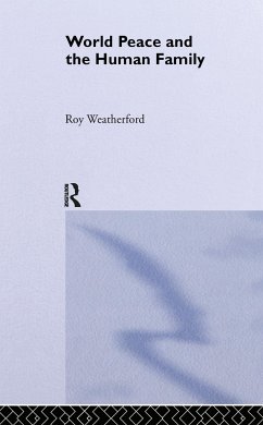 World Peace and the Human Family - Weatherford, Roy