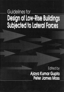 Guidelines for Design of Low-Rise Buildings Subjected to Lateral Forces - Gupta, Ajaya Kumar; Moss, Peter James